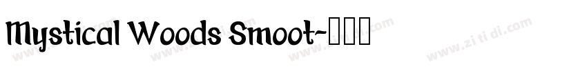 Mystical Woods Smoot字体转换